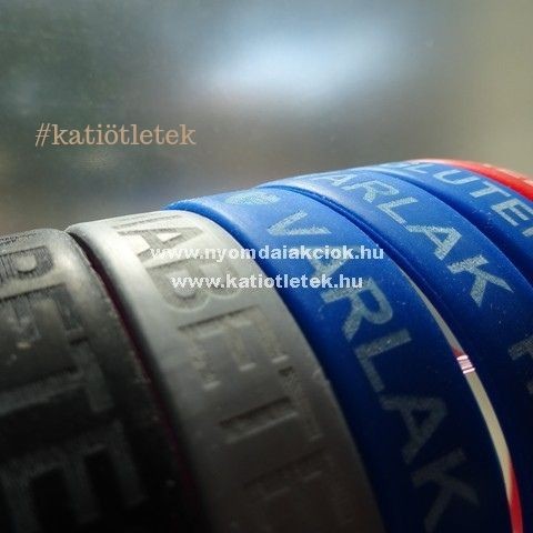 Szilikon karkötő feliratozás rövid felirattal (1 db) A ár nem tartalmazza a karkötőt.