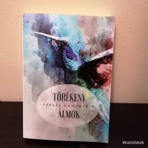 Puhatáblás könyv: Ferger Annamária: Törékeny álmok