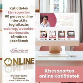   2026/04/29 szerda 10-11 óra - Webshop/Weboldal szerkesztés kezdőknek - Katiötletek kiscsoportos online interaktív foglalkozás