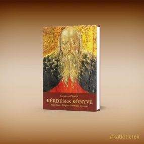   Keménytáblás könyv: Kondorosi Noémi: Kérdések könyve – Svéd Szent Brigitta misztikus látomása