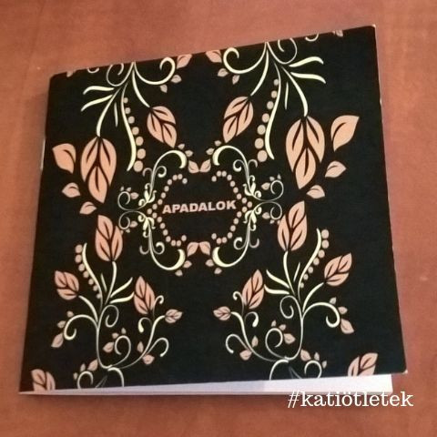 Így készült a katiötletes apaajándékom, természetesen Apadalok címmel:)