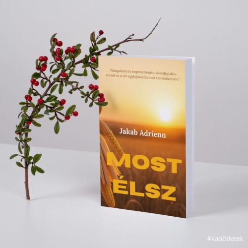 Puhatáblás könyv: Jakab Adrienn:  Most élsz című könyv