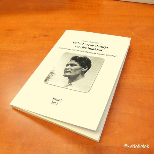 Puhatáblás könyvgyártás: Tamasi Mihály: Erdei Ferenc életútja sorsfordulókkal