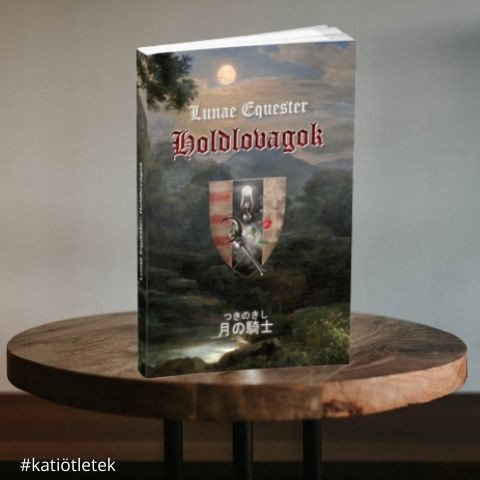 Könyvgyártás: Lunae Equester: Holdlovagok