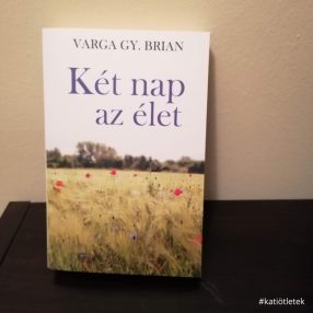 Puhatáblás könyv: Varga Gy. Bryan: Két nap az élet