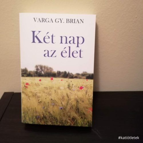 Puhatáblás könyv: Varga Gy. Bryan: Két nap az élet