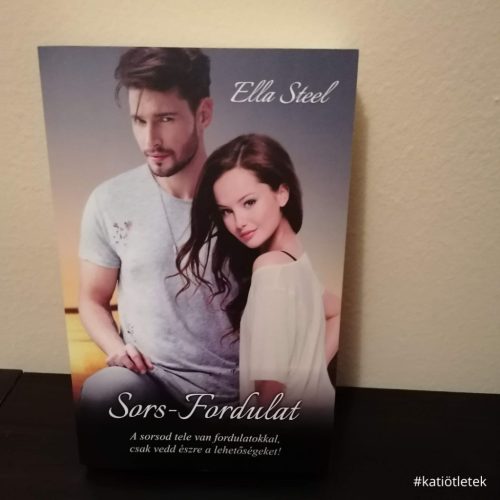 Puhatáblás könyv: Ella Steel: Sors-Fordulat