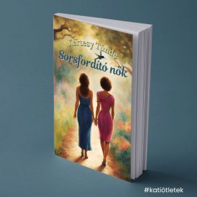 Könyv megrendelés: Kertesy Tünde: Sorsfordító nők