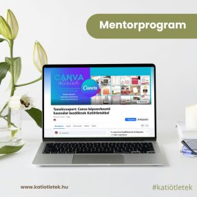   Regisztráció a  Canva képszerkesztő használat kezdőknek Katiötletekkel mentorprogramomra (Ft/hó) 