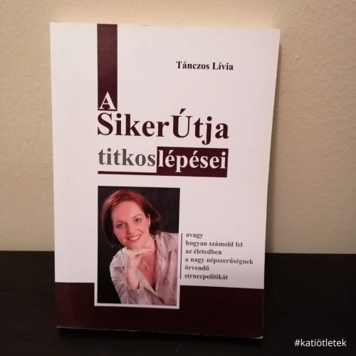 Puhatáblás könyv: Tánczos Lívia: A SikerÚtja titkos lépései
