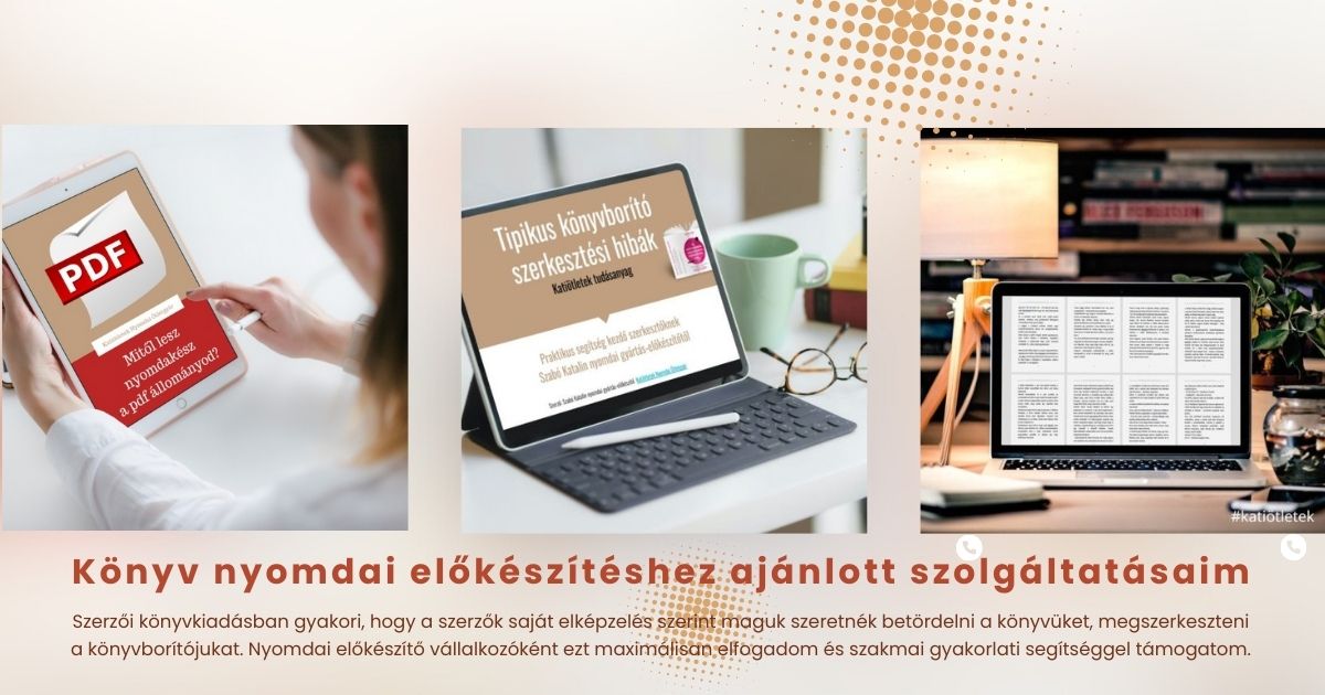 Könyv nyomdai előkészítéshez ajánlott szolgáltatásaim